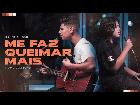 Kaleb e Josh - Me faz queimar mais [Home Sessions] ministério Zoe