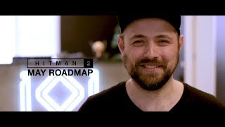 HITMAN 2 May Roadmap 2019