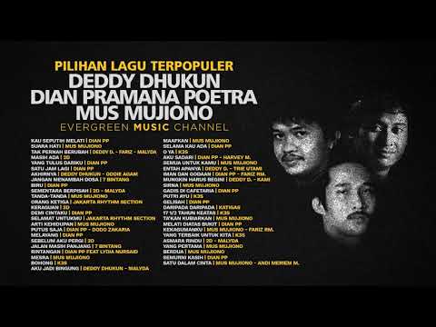 Lagu Terpopuler Deddy Dhukun, Dian PP & Mus Mujiono