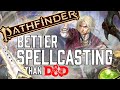 Why Pathfinder 2e Spellcasting is Better