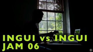INGUI VS INGUI JAM 06