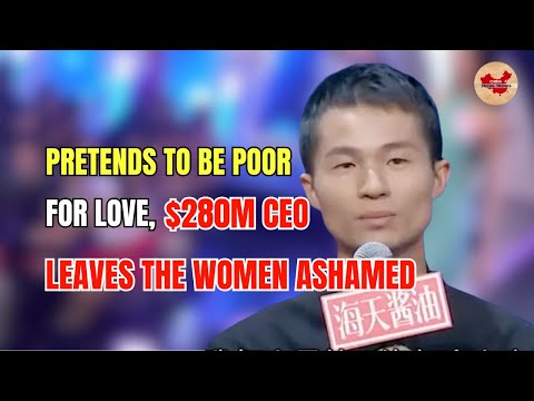 $280M CEO pretends to be poor for true love, leaves the women ashamed