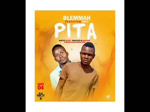 Blemmah - Pita Ft. Kell T (Prod. Dz x Nice Guy x Media Tunez)
