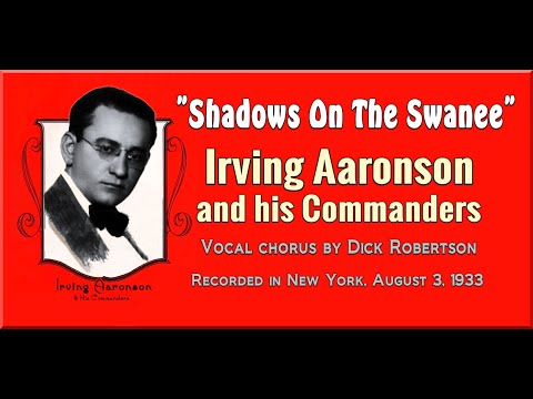 "Shadows On The Swanee" Irving Aaronson and his Commanders 1933