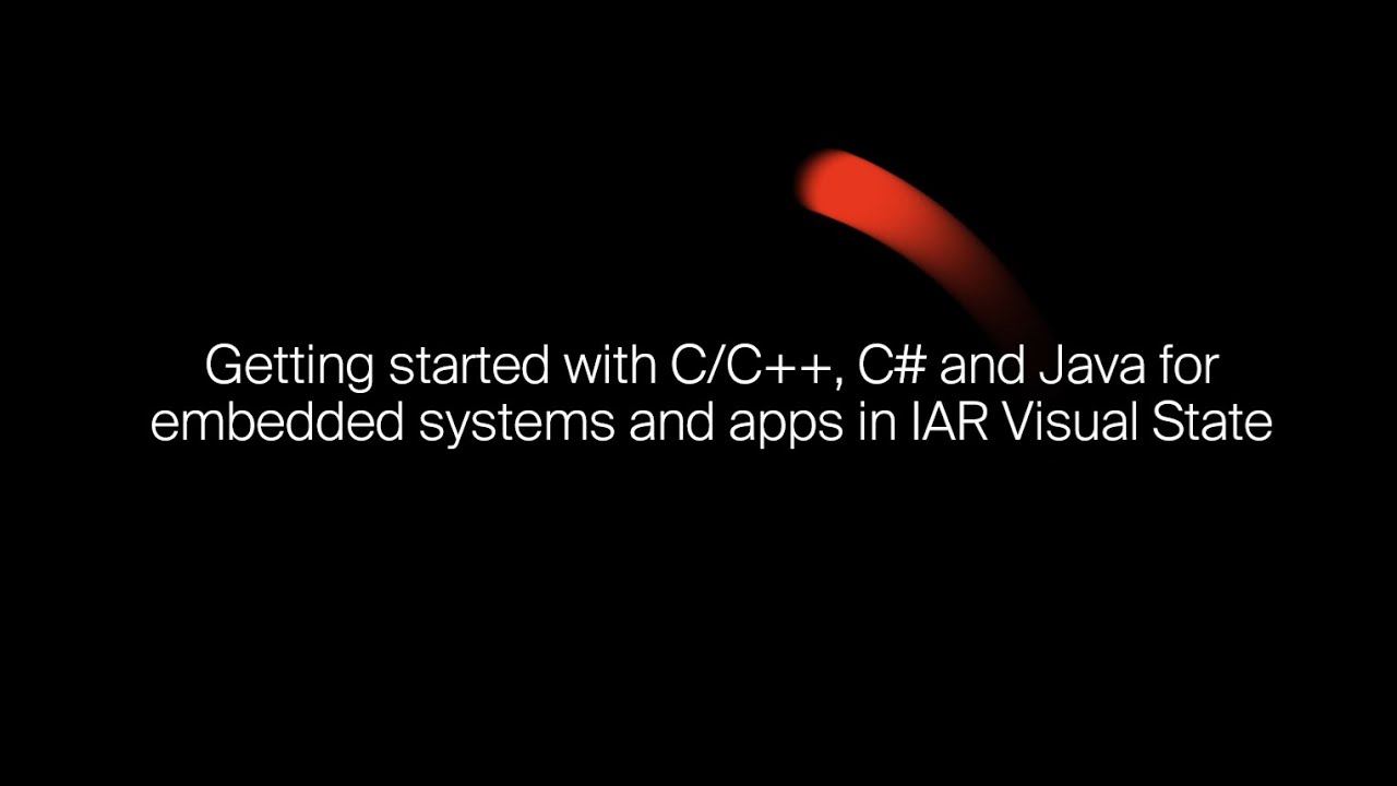 Getting started with C/C++, C# and Java for embedded systems and apps in IAR Visual State