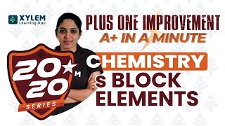 Plus one - s Block elements | XYLEM +1 +2