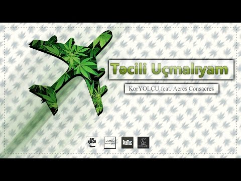 KorYOLÇU feat. Aeres Consacres - Təcili uçmalıyam
