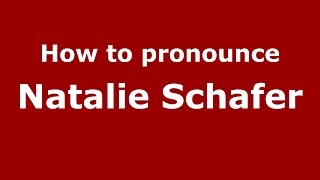 How to pronounce Natalie Schafer