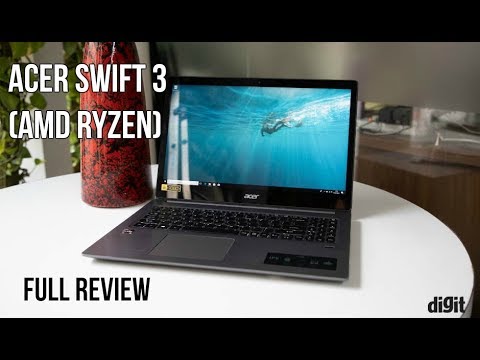 Acer Swift 3 (AMD Ryzen) Review | Digit.in