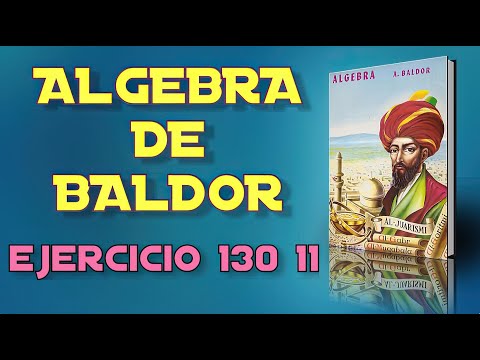 Algebra de Baldor Desde Cero - Ejercicio 130 11