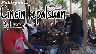 Download lagu Cincin kepalsuan - Lusiana saputri By paklopak musik mp3