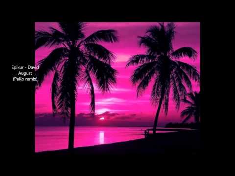 Epikur - David August ( Pako Remix )