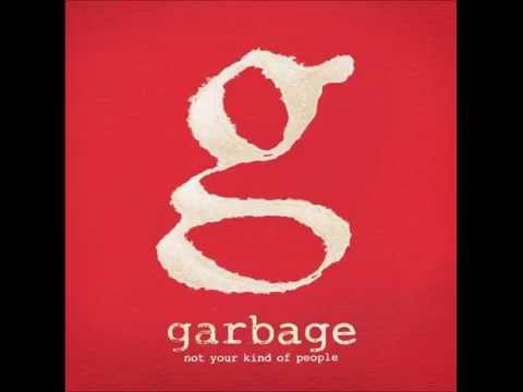 Garbage  Not Your Kind of People