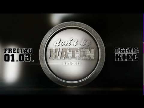 DON'T BE HATIN #2 // 01.03.2013 DETAIL KIEL