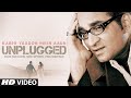 Kabhi Yaadon Main Aaun (Unplugged) Lyrical Video | Abhijeet | Maan Chadda