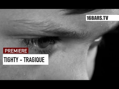 Tighty - Tragique // prod. by MRJAH (16BARS.TV PREMIERE)