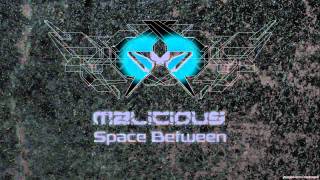 Malicious - Space Between