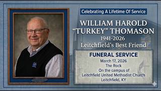 Funeral Service for Former Leitchfield Mayor William “Turkey” Thomason | March 17, 2026