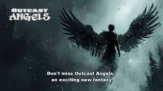 Outcast Angels fantasy book series - coming soon