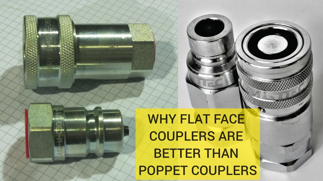 Which Is Better - Poppets Or Flat Face Hydraulic Quick Connect Couplers?