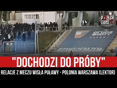 "DOCHODZI DO PRÓBY" - relacje z meczu Wisła Puławy - Polonia Warszawa (25.03.2023 r.)