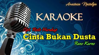 Download lagu KARAOKE || Cinta Bukan Dusta - Rano Karno || cipt. Rinto harahap mp3