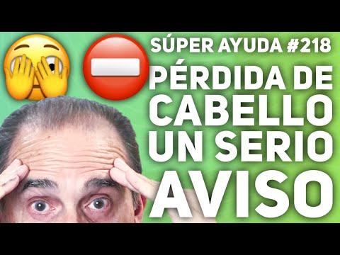 SÚPER AYUDA #218 Perdida De Cabello Un Serio Aviso