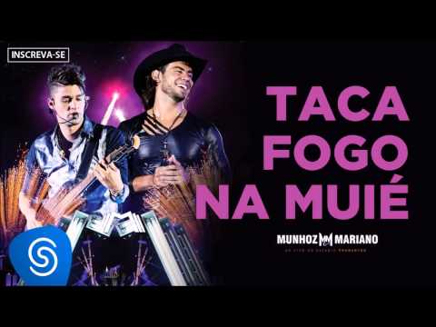 Munhoz & Mariano - Taca Fogo na Muié (Ao Vivo no Estádio Prudentão) [Áudio Oficial]