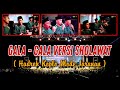 GALA GALA VERSI SHOLAWAT HADROH SABILU TAUBAH