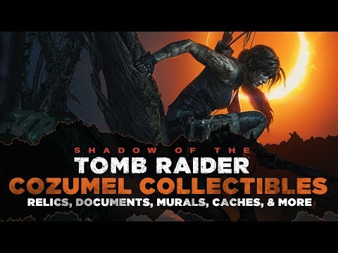 Shadow of the Tomb Raider • Cozumel Collectibles • Relics, Documents, Murals & MORE