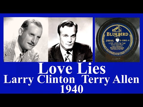 Love Lies - Larry Clinton - Terry Allen - 1940
