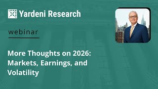 More Thoughts on 2026: Markets, Earnings, and Volatility
