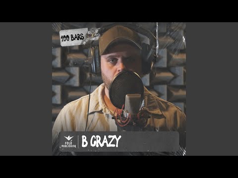 B CRAZY - 100 BARS