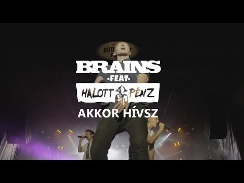 BRAINS ft. HALOTT PÉNZ - AKKOR HÍVSZ (Official Video)