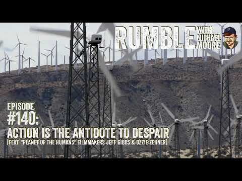 Action Is the Antidote To Despair (feat "Planet of the Humans" Filmmakers Jeff Gibbs & Ozzie Zehner)