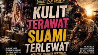Download lagu KULIT TERAWAT SUAMI TERLEWAT - HIP-HOP REALITA TERBARU - SUKI RA PROJECT 🎧 USE HEADSET mp3 Download lagu KULIT TERAWAT SUAMI TERLEWAT - HIP-HOP REALITA TERBARU - SUKI RA PROJECT 🎧 USE HEADSET mp3