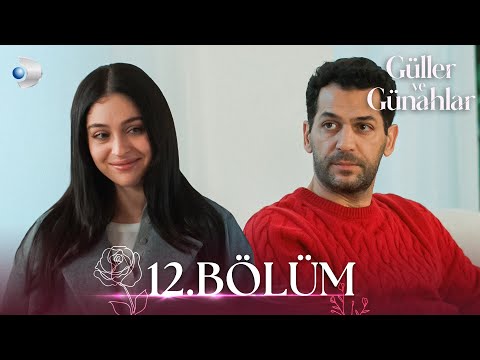 Güller ve Günahlar 12. Bölüm - Full Bölüm