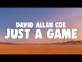 David Allan Coe - If This Is Just a Game