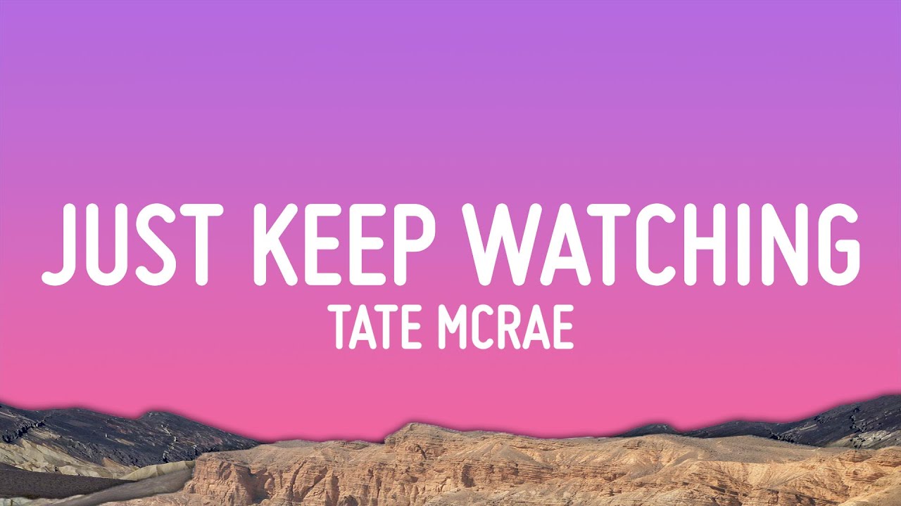 Tate McRae - Just Keep Watching (Lyrics)