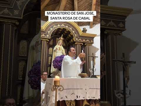 MONASTERIO DE SAN JOSÉ. SANTA ROSA DE CABAL.