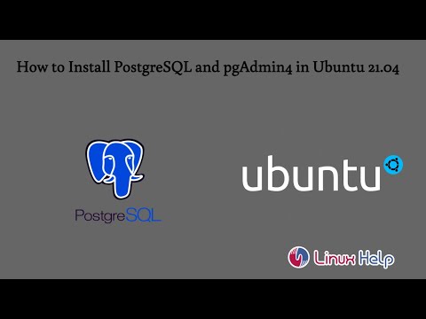 How to Install PostgreSQL and pgAdmin4 in Ubuntu 21.04 | LinuxHelp ...