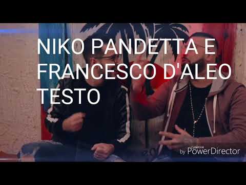 Niko Pandetta~Francesco D'aleo stasera tu verrai con me testo