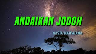 Download lagu andaikan jodoh# nazia marwiana# official Vidio lirik mp3 Download lagu andaikan jodoh# nazia marwiana# official Vidio lirik mp3