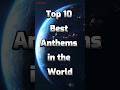 Top 10 Best National Anthems in the world😱 || #top10 #world🌍 #bestitedata #shorts