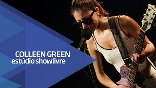 "Things that are bad for me (part 1)" - Colleen Green no Estúdio Showlivre 2015