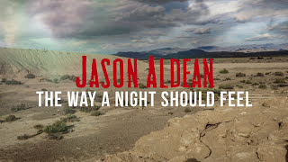 Jason Aldean - The Way A Night Should Feel (Audio)