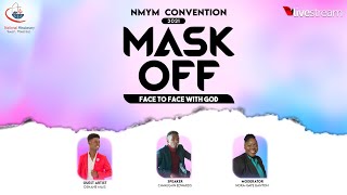 &quot;MASK OFF: Face to Face with God&quot; - NMYM Convention21