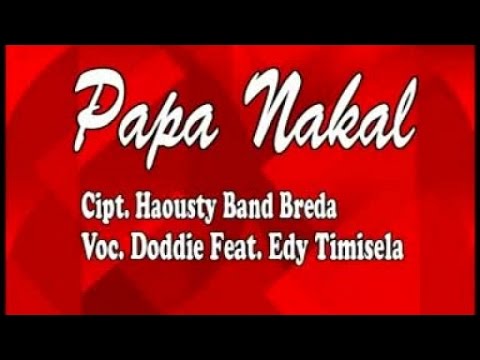 DODDIE LATUHARHARY Ft. EDY TIMISELA - PAPA NAKAL (Official Music Video)