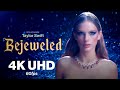 Bejeweled Official Music Video 4K UHD 60FPS By Taylor Swift