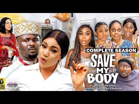 SAVE MY BODY(COMPLETE SEASON){ZUBBY MICHEAL,QUEENETH HILBERT}-2022 LATEST NIGERIAN NOLLYWOOD MOVIES